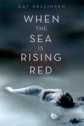 When the Sea is Rising Red