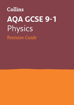 AQA GCSE 9-1 Physics Revision Guide: Ideal for the 2026 and 2027 Exams