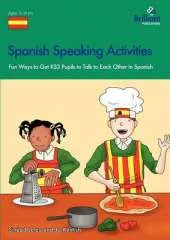 Spanish Speaking Activities: Fun Ways to Get KS3 Pupils to Talk to Each Other in Spanish