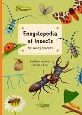 Encyclopedia of Insects for Young Readers