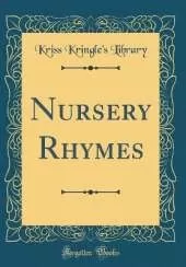 Nursery Rhymes (Classic Reprint)