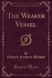 The Weaker Vessel (Classic Reprint)