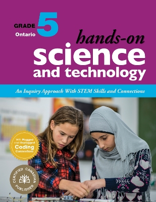 Hands-On Science and Technology for Ontario, Grade 5: An Inquiry Approach With STEM Skills and Connections