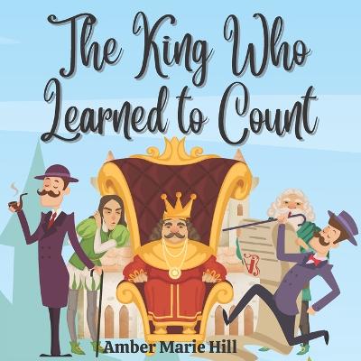 The King Who Learned to Count: Make Learning to Count Fun