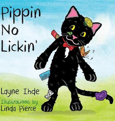 Pippin No Lickin': (Pippin the Cat Series, Book #1)