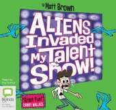 Aliens Invaded My Talent Show