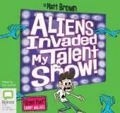 Aliens Invaded My Talent Show