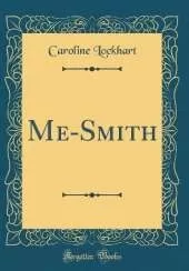Me-Smith (Classic Reprint)