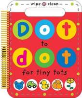 Dot to Dot for Tiny Tots Big Book: Wipe Clean Spiral