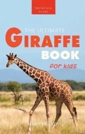 Giraffes The Ultimate Giraffe Book for Kids: An Interactive Wildlife Discovery Guide with Fun Facts, Species Photos, Engaging Quizzes, and Word Search Puzzles for Ages 8-12