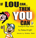 If Lou Can You Can: Finding the magic within