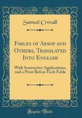 Fables of Aesop and Others, Translated Into English: With Instructive Applications, and a Print Before Each Fable (Classic Reprint)