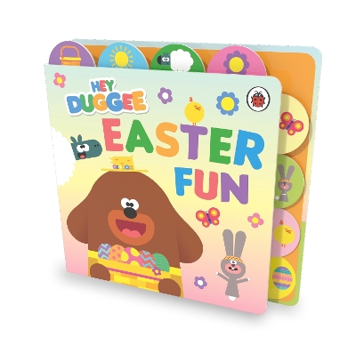Hey Duggee: Easter Fun: A Tabbed Board Book