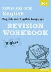 REVISE AQA: GCSE English and English Language Revision Workbook Higher