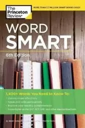 Word Smart, 6th Edition: 1400+ Words That Belong in Every Savvy Student's Vocabulary