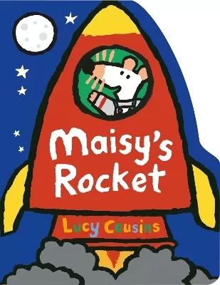 Maisy's Rocket: A perfect gift for all toddler space fans and wannabe astronauts – a chunky board book in the shape of a rocket, providing story time and play time in one!