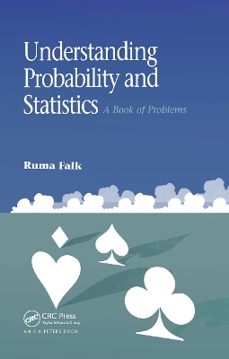 Understanding Probability and Statistics: A Book of Problems