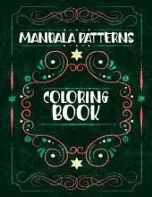 Mandala Patterns Coloring Book: Holiday Mandalas Easter Christmas Halloween St Patrick and More, Beautiful Mandala Patterns, Mandalas Coloring Book For Stress Relief And Relaxation