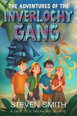 The Adventures of The Inverlochy Gang. A Trip to a Treasure Island