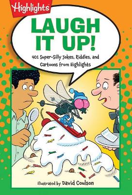 Laugh It Up!: 501 Super-Silly Jokes, Riddles, and Cartoons from Highlights™