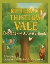 Return to Thistlow Vale: Coloring and Activity Book One