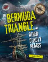 The Bermuda Triangle and Other Deadly Places