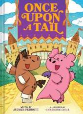 Once Upon a Tail (Once Upon a Tail #1): A Horse and Dragon Graphic Novel