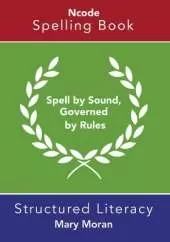 Ncode Spelling Book: Spell by Sound, Governed by Rules