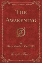 The Awakening (Classic Reprint)