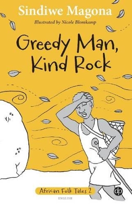 Greedy man, kind rock