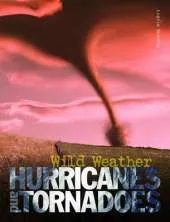 Hurricanes and Tornadoes