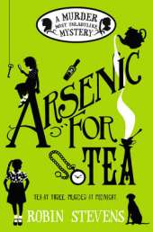 Arsenic for Tea: A Murder Most Unladylike Mystery