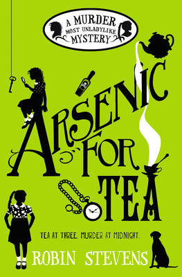 Arsenic for Tea: A Murder Most Unladylike Mystery