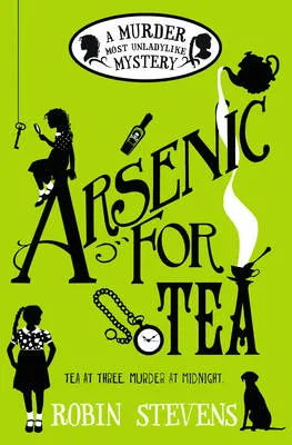 Arsenic for Tea: A Murder Most Unladylike Mystery