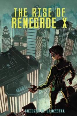 The Rise of Renegade X
