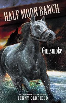 Horses of Half Moon Ranch: Gunsmoke: Book 11