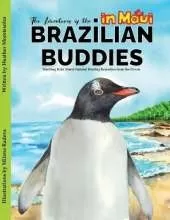 The Adventures of the Brazilian Buddies in Maui: Teaching Kids About Natural Healing Remedies from the Ocean