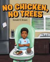 No Chicken, No Trees
