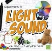 Fun Science Experiments in Light and Sound with Toys and Everyday Stuff