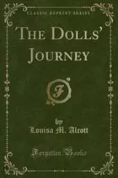The Dolls' Journey (Classic Reprint)