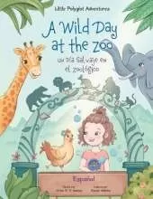A Wild Day at the Zoo / Un Día Salvaje en el Zoológico - Spanish Edition: Children's Picture Book