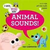 I Say, You Say Animal Sounds!
