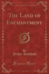 The Land of Enchantment (Classic Reprint)