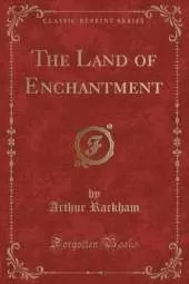 The Land of Enchantment (Classic Reprint)