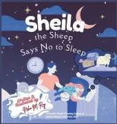 Sheila The Sheep Says No To Sleep: A funny bedtime picture book for toddlers ages 2-6
