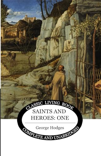 Saints and Heroes Vol 1
