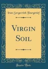 Virgin Soil (Classic Reprint)
