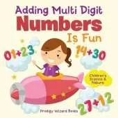 Adding Multi-Digit Numbers Is Fun I Children's Science & Nature
