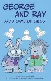 George And Ray: And A Game Of Chess