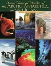 Seven Natural Wonders of the Arctic, Antarctica, and the Oceans